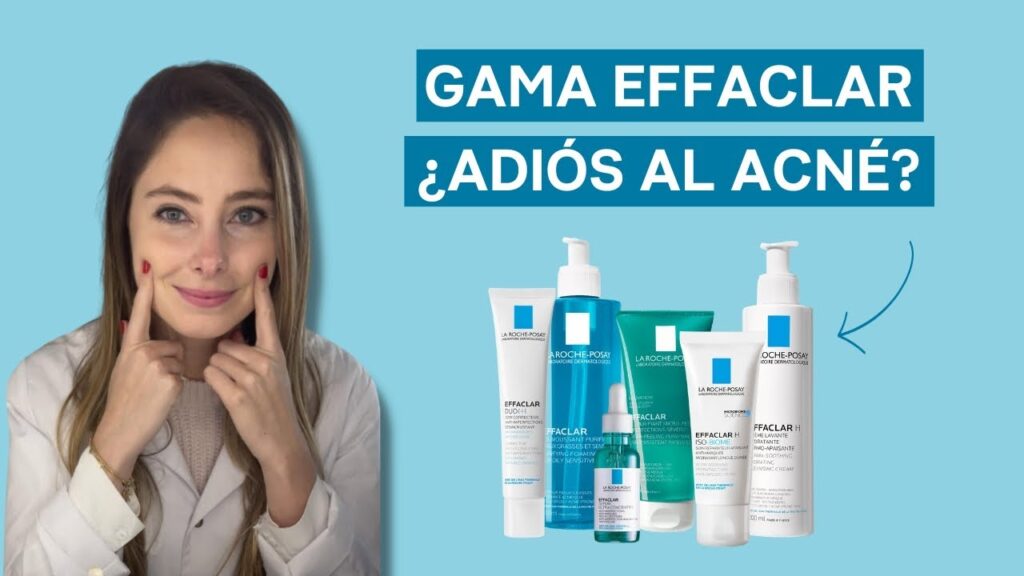 Consigue una piel impecable con La Roche Posay Effaclar: La solución para tus problemas de acné