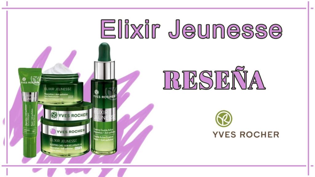 Descubre el poder del Elixir Jeunesse de Yves Rocher: ¿Para qué sirve?